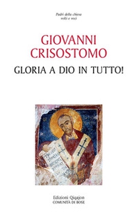 Gloria a Dio in tutto! - Librerie.coop