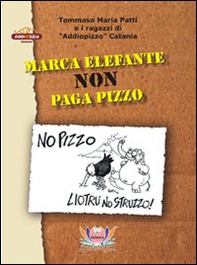 Marca elefante non paga pizzo - Librerie.coop
