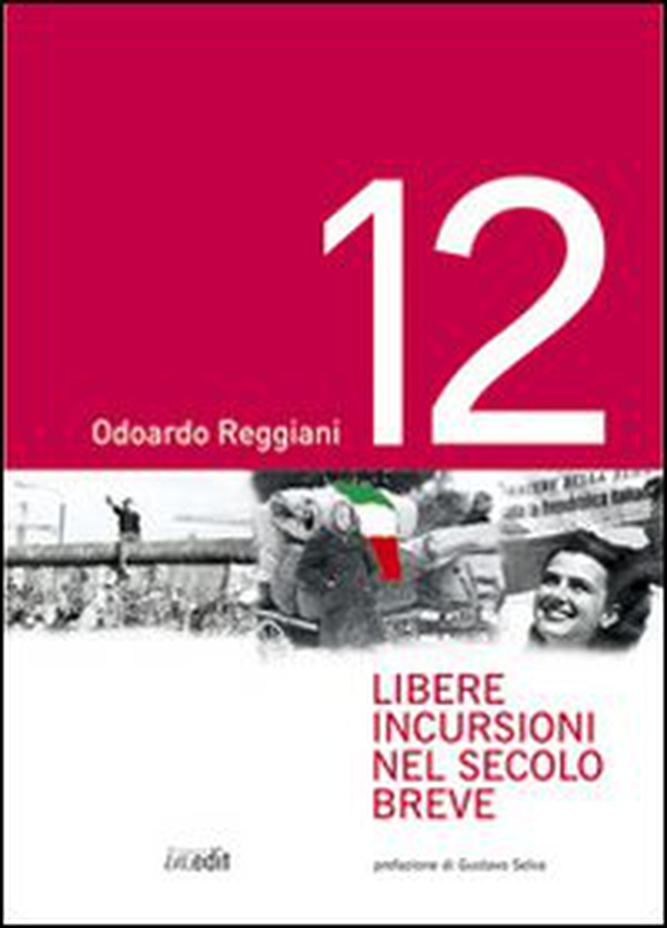 Dodici libere incursioni nel secolo breve - Librerie.coop