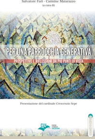 Per una parrocchia generativa. Prospettive e riflessioni da più punti di vista - Librerie.coop