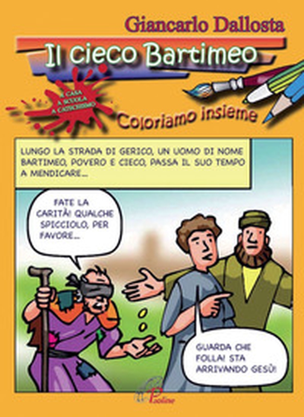 Il cieco Bartimeo. Coloriamo insieme - Librerie.coop Il cieco Bartimeo. Coloriamo insieme - Librerie.coop