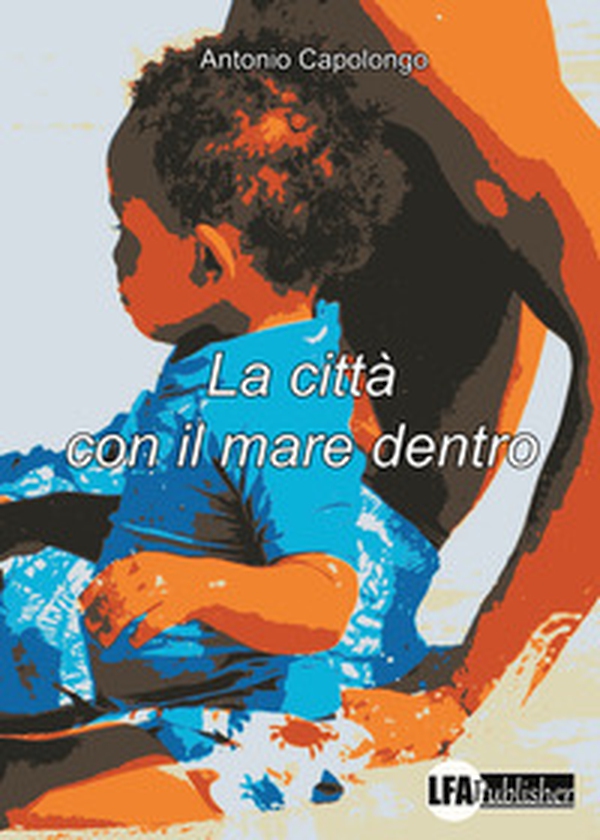 La città con il mare dentro - Librerie.coop La città con il mare dentro - Librerie.coop
