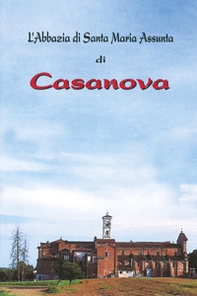 L'Abbazia di Santa Maria Assunta di Casanova - Librerie.coop