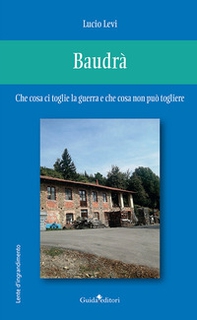 Baudrà. Che cosa ci toglie la guerra e che cosa non può togliere - Librerie.coop Baudrà. Che cosa ci toglie la guerra e che cosa non può togliere - Librerie.coop