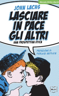 Lasciare in pace gli altri. Una prospettiva etica - Librerie.coop Lasciare in pace gli altri. Una prospettiva etica - Librerie.coop