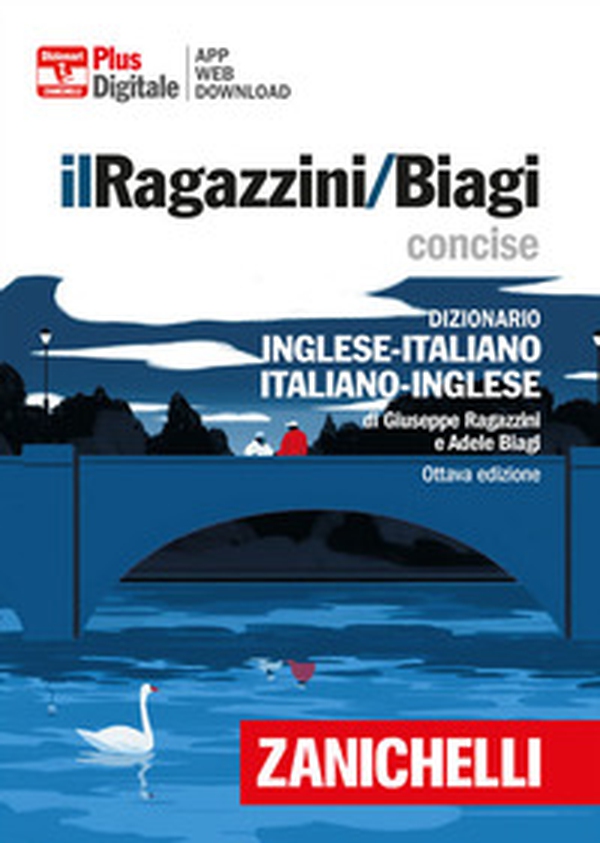 Il Ragazzini/Biagi Concise. Dizionario inglese-italiano. Italian-English dictionary. Versione plus - Librerie.coop Il Ragazzini/Biagi Concise. Dizionario inglese-italiano. Italian-English dictionary. Versione plus - Librerie.coop