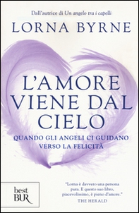 L'amore viene dal cielo. Quando gli angeli ci guidano verso la felicità - Librerie.coop L'amore viene dal cielo. Quando gli angeli ci guidano verso la felicità - Librerie.coop