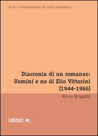 Diacronia di un romanzo: Uomini e no di Elio Vittorini (1944-1966) - Librerie.coop