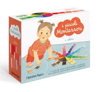 I colori. I piccoli Montessori - Librerie.coop