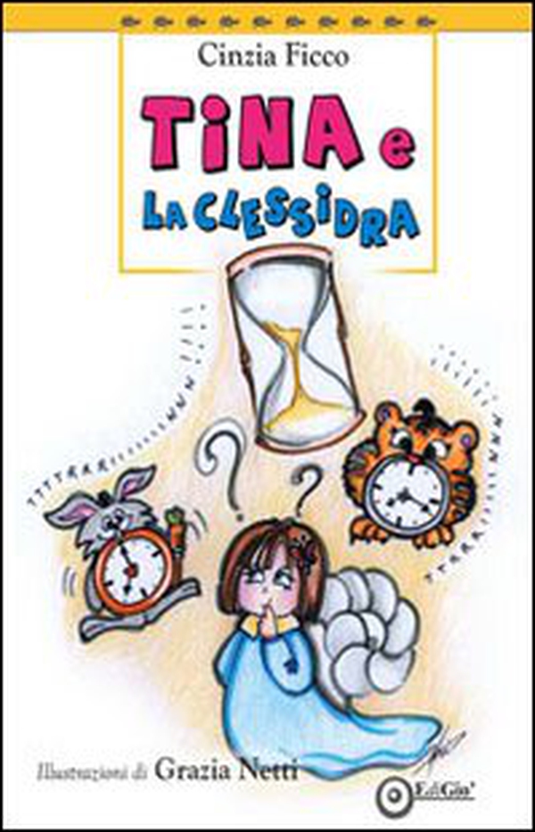 Tina e la clessidra - Librerie.coop Tina e la clessidra - Librerie.coop