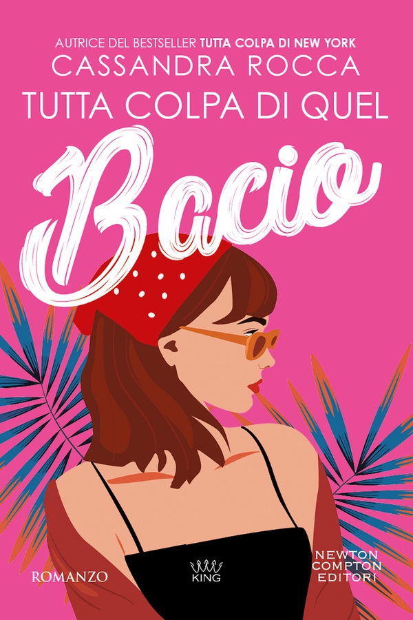 Tutta colpa di quel bacio - Librerie.coop Tutta colpa di quel bacio - Librerie.coop