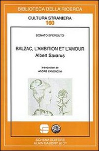 Balzac, l'ambition et l'amour. Albert Savarus - Librerie.coop