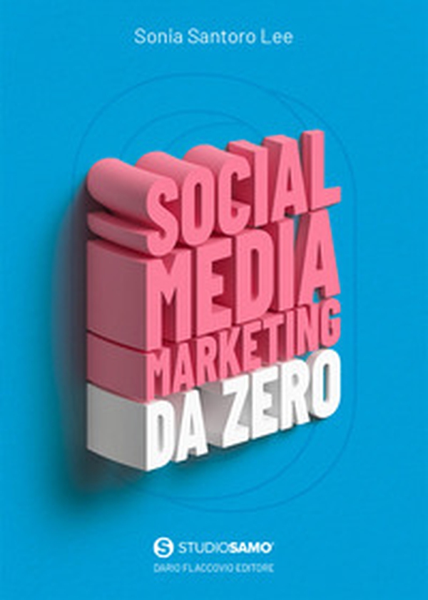 Social media marketing da zero - Librerie.coop Social media marketing da zero - Librerie.coop