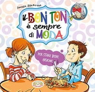 Il bon ton è sempre di moda. Per stare bene insieme - Librerie.coop