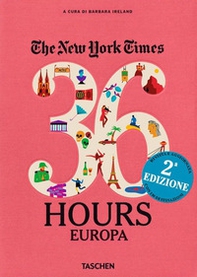 NYT. 36 hours. 125 weekend in Europa - Librerie.coop