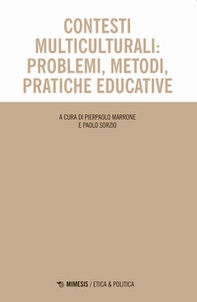 Contesti multiculturali: problemi, metodi, pratiche educative - Librerie.coop Contesti multiculturali: problemi, metodi, pratiche educative - Librerie.coop