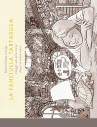 La fanciulla tartaruga. Viaggi ad alta voce - Librerie.coop La fanciulla tartaruga. Viaggi ad alta voce - Librerie.coop