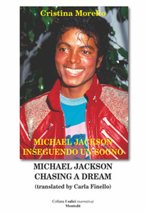 Michael Jackson inseguendo un sogno-Michael Jackson chasing a dream - Librerie.coop Michael Jackson inseguendo un sogno-Michael Jackson chasing a dream - Librerie.coop