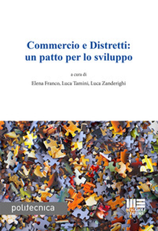 Commercio e Distretti: un patto per lo sviluppo - Librerie.coop Commercio e Distretti: un patto per lo sviluppo - Librerie.coop