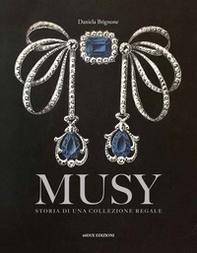 Musy. Storia di una collezione regale - Librerie.coop