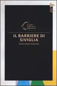 Gioachino Rossini. Il barbiere di Siviglia - Librerie.coop