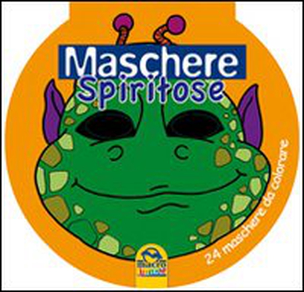 Maschere spiritose. 24 maschere da colorare - Librerie.coop Maschere spiritose. 24 maschere da colorare - Librerie.coop
