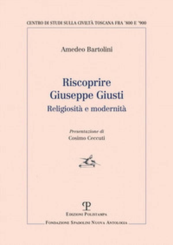 Riscoprire Giuseppe Giusti - Librerie.coop Riscoprire Giuseppe Giusti - Librerie.coop
