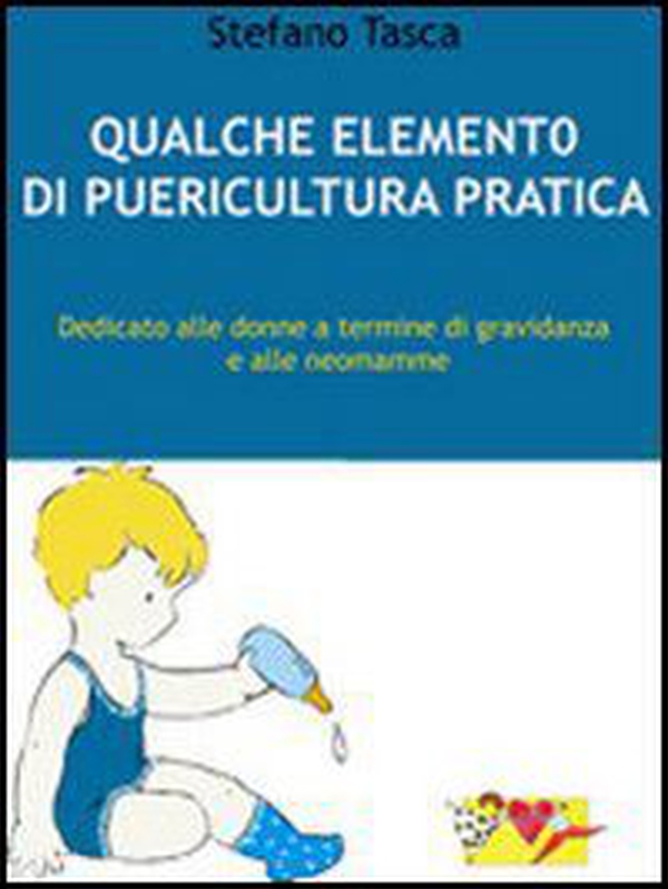 Qualche elemento di puericultura pratica - Librerie.coop Qualche elemento di puericultura pratica - Librerie.coop