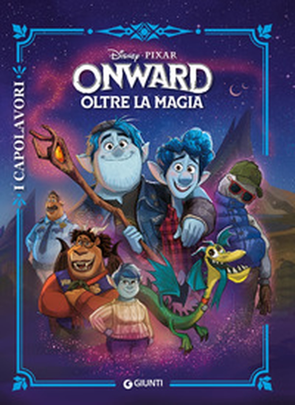 Onward. Oltre la magia - Librerie.coop Onward. Oltre la magia - Librerie.coop