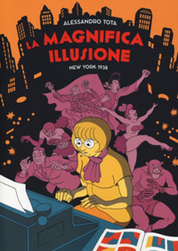 La magnifica illusione. New York 1938 - Librerie.coop La magnifica illusione. New York 1938 - Librerie.coop