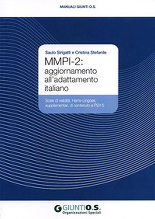 MMPI-2: aggiornamento all'adattamento italiano. Scale di validità, Harris-Lingoes, supplementari, di contenuto e PSY-5 - Librerie.coop MMPI-2: aggiornamento all'adattamento italiano. Scale di validità, Harris-Lingoes, supplementari, di contenuto e PSY-5 - Librerie.coop
