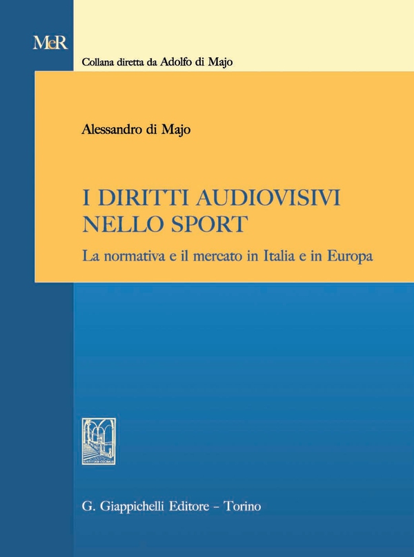 I diritti audiovisivi nello sport - Librerie.coop I diritti audiovisivi nello sport - Librerie.coop