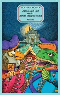 Jacob Due-Due contro Zanna Incappucciata - Librerie.coop