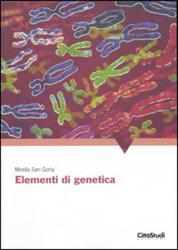 Elementi di genetica - Librerie.coop Elementi di genetica - Librerie.coop