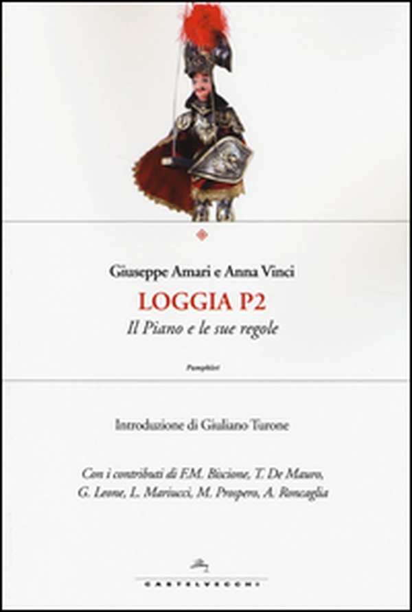 Loggia P2. Il piano e le sue regole - Librerie.coop Loggia P2. Il piano e le sue regole - Librerie.coop