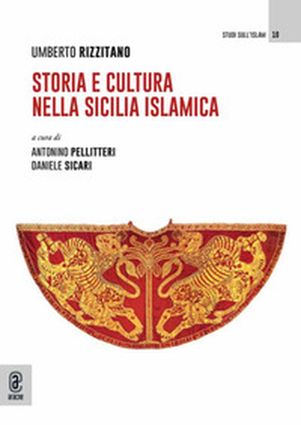 Storia e cultura nella Sicilia islamica - Librerie.coop