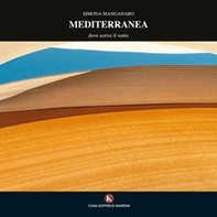Mediterranea. Dove scrive il vento - Librerie.coop