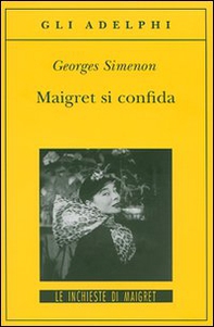 Maigret si confida - Librerie.coop