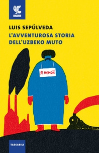 L'avventurosa storia dell'uzbeko muto - Librerie.coop L'avventurosa storia dell'uzbeko muto - Librerie.coop