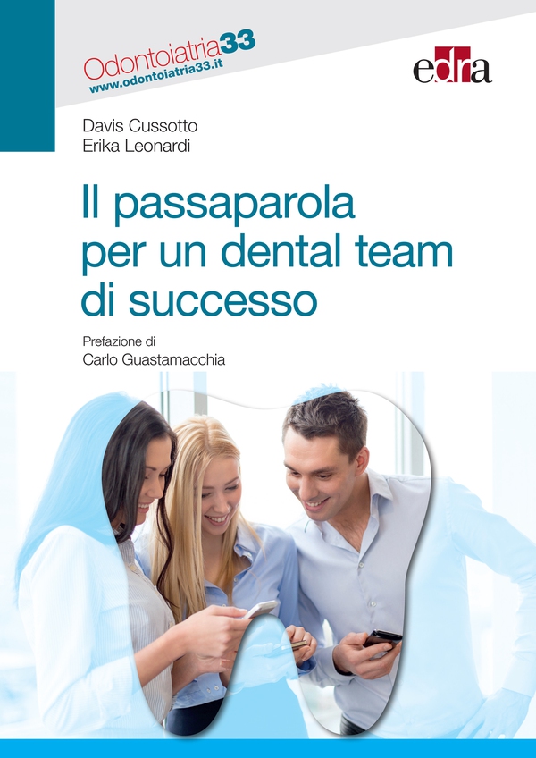 Il passaparola per un dental team di successo - Librerie.coop Il passaparola per un dental team di successo - Librerie.coop