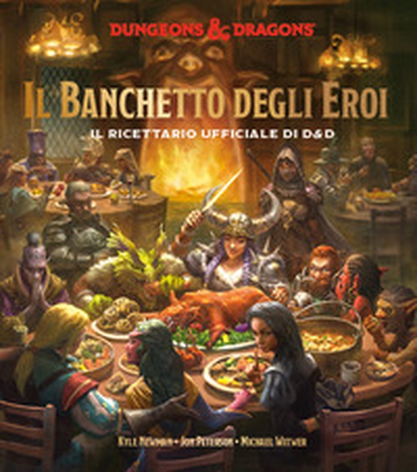Il banchetto degli eroi. Il ricettario ufficiale di D&D - Librerie.coop Il banchetto degli eroi. Il ricettario ufficiale di D&D - Librerie.coop