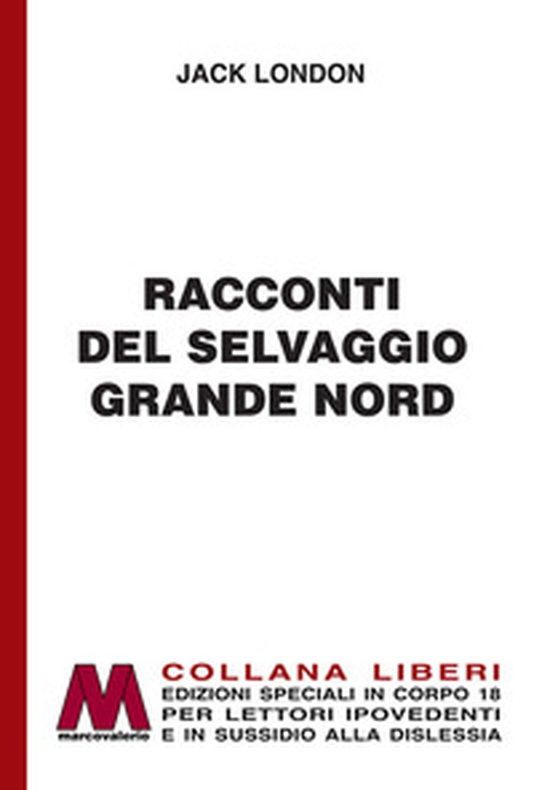 Racconti del selvaggio grande Nord - Librerie.coop Racconti del selvaggio grande Nord - Librerie.coop
