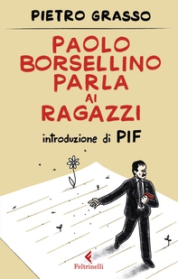 Paolo Borsellino parla ai ragazzi - Librerie.coop Paolo Borsellino parla ai ragazzi - Librerie.coop