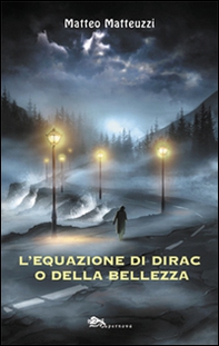 L'equazione di Dirac o della bellezza - Librerie.coop