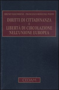 Diritti di cittadinanza e libertà di circolazione nell'Unione Europea - Librerie.coop Diritti di cittadinanza e libertà di circolazione nell'Unione Europea - Librerie.coop