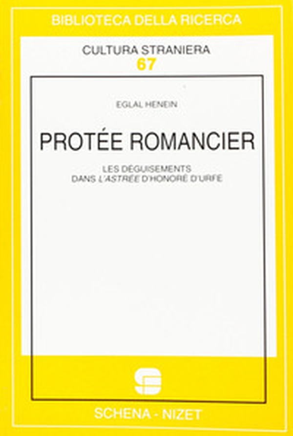 Protée romancier. Les déquisements dans l'Astrée d'Honoré D'Urfé - Librerie.coop Protée romancier. Les déquisements dans l'Astrée d'Honoré D'Urfé - Librerie.coop