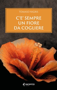 C'è sempre un fiore da cogliere - Librerie.coop