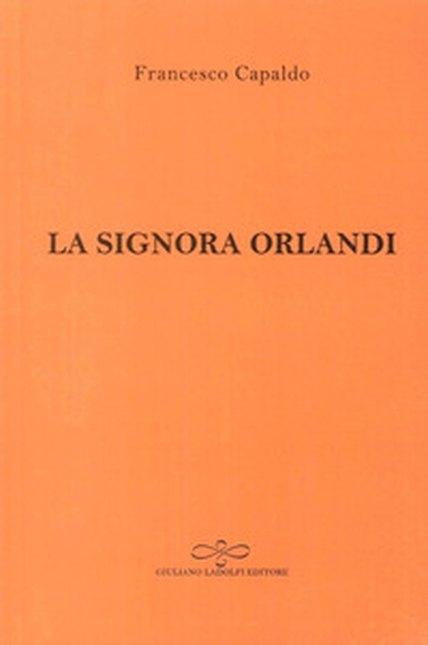 La signora Orlandi - Librerie.coop La signora Orlandi - Librerie.coop