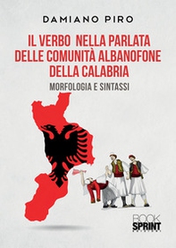 Il verbo nella parlata delle comunità albanofone della Calabria. Morfologia e sintassi - Librerie.coop