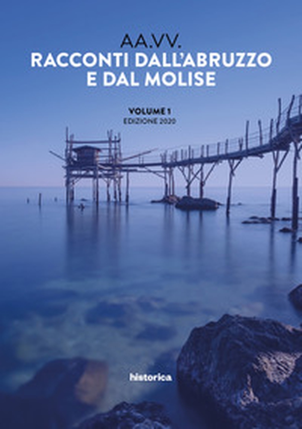 Racconti dall'Abruzzo e dal Molise 2020 - Librerie.coop Racconti dall'Abruzzo e dal Molise 2020 - Librerie.coop
